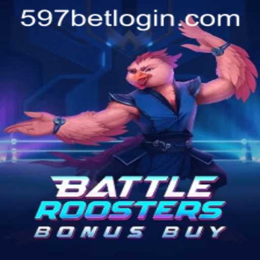 BattleRoostersBonusBuy: Exploring the Latest Gaming Sensation in 597bet