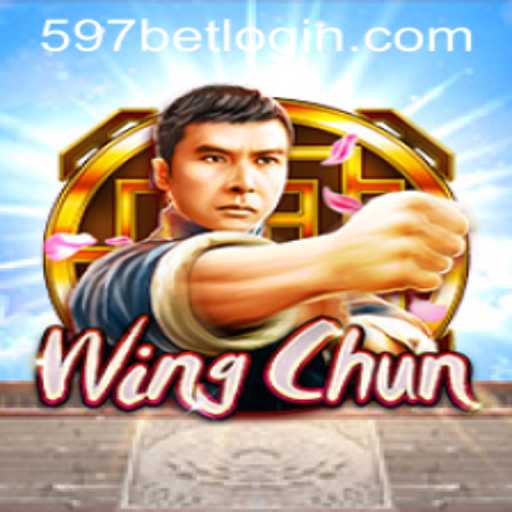 Discovering WingChun: A New Era in Gaming with 597bet